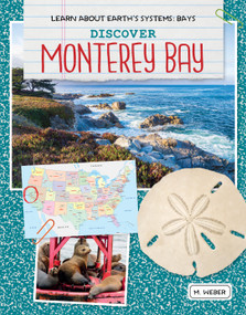 Discover Monterey Bay - 9781534161900 by M. Weber, 9781534161900