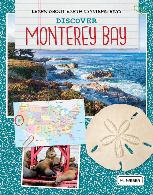 Discover Monterey Bay - 9781534161900 by M. Weber, 9781534161900