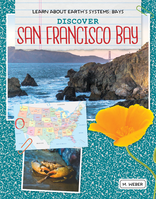 Discover San Francisco Bay by M. Weber, 9781534159563