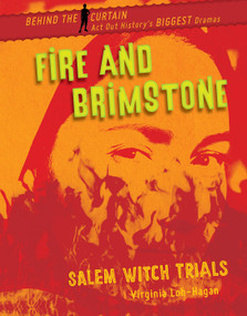 Fire and Brimstone (Salem Witch Trials) by Virginia Loh-Hagan, 9781534161757