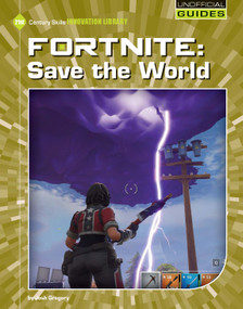 Fortnite: Save the World - 9781534161948 by Josh Gregory, 9781534161948