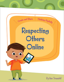 Respecting Others Online by Ann Truesdell, Rachael McLean, 9781534159075