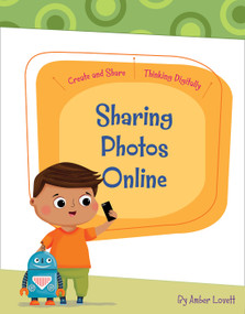 Sharing Photos Online by Amber Lovett, Rachael McLean, 9781534161412