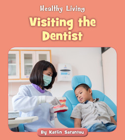 Visiting the Dentist by Katlin Sarantou, 9781534160965