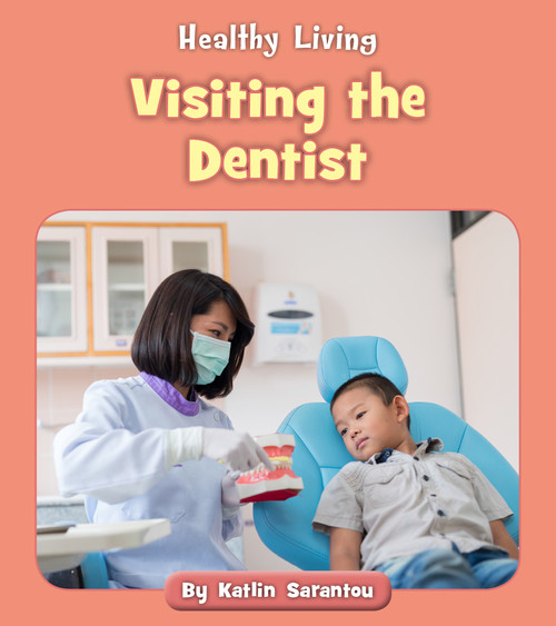 Visiting the Dentist by Katlin Sarantou, 9781534160965