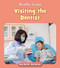 Visiting the Dentist by Katlin Sarantou, 9781534160965