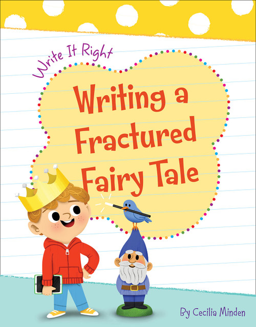Writing a Fractured Fairy Tale - 9781534161320 by Cecilia Minden, Carol Herring, 9781534161320