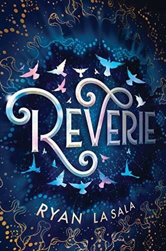 Reverie by Ryan La Sala, 9781492682660