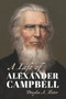 A Life of Alexander Campbell by Douglas A. Foster, 9780802876331