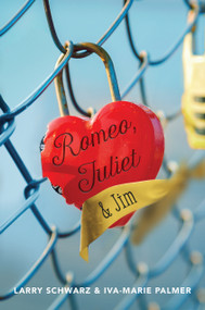 Romeo, Juliet & Jim: Book 1 by Larry Schwarz, Iva-Marie Palmer, 9781627792509