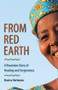 From Red Earth (A Rwandan Story of Healing and Forgiveness) by Denise Uwimana, 9780874869842