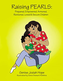 Raising PEARLS (Prepared, Empowered, Armored, Restored, Loved and   Secure Children) by Genise Hope, 9781400327072