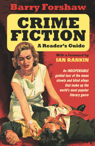 Crime Fiction: A Reader's Guide by Barry Forshaw, Ian Rankin, 9780857303356
