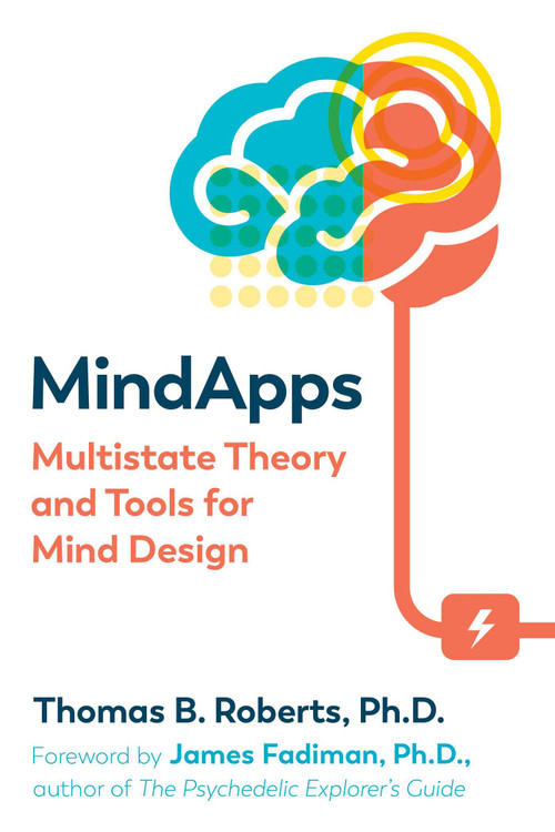 Mindapps (Multistate Theory and Tools for Mind Design) by Thomas B. Roberts, James Fadiman, 9781620558188