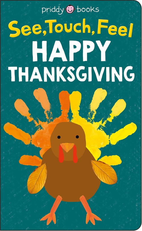 See Touch Feel: Thanksgiving by Roger Priddy, 9781684490738