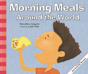 Morning Meals Around the World by Maryellen Gregoire, Jeffrey Yesh, 9781404811300