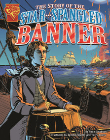 The Story of the Star-Spangled Banner by Ryan Jacobson, Cynthia Martin, Terry Beatty, 9780736854931