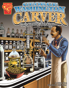 George Washington Carver (Ingenious Inventor) by Nathan Olson, Keith Tucker, 9780736854849