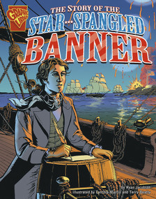 The Story of the Star-Spangled Banner - 9780736868815 by Ryan Jacobson, Cynthia Martin, Terry Beatty, 9780736868815