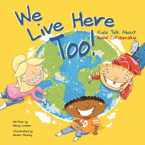 We Live Here Too! (Kids Talk About Good Citizenship) - 9781404803688 by Nancy Loewen, Omarr Wesley, 9781404803688