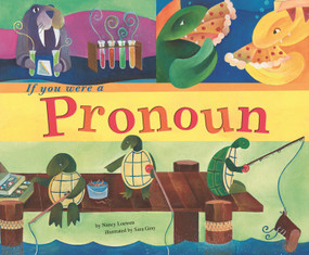 If You Were a Pronoun by Nancy Loewen, Sara Gray, 9781404826397