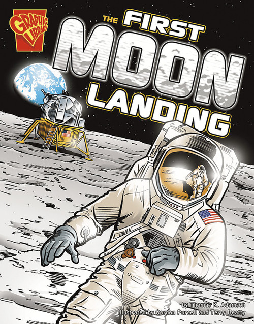 The First Moon Landing - 9780736896542 by Thomas K. Adamson, Gordon Purcell, Terry Beatty, 9780736896542