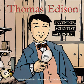 Thomas Edison (Inventor, Scientist, and Genius) by Lori Mortensen, Jeffrey Thompson, 9781404831056