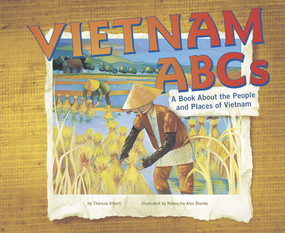 Vietnam ABCs (A Book About the People and Places of Vietnam) by Theresa Alberti, Natalia Blanks, 9781404822511