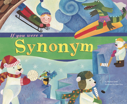 If You Were a Synonym by Michael Dahl, Sara Gray, 9781404823914