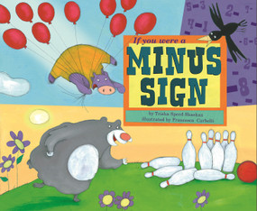 If You Were a Minus Sign by Trisha Speed Shaskan, Francesca Carabelli, 9781404847880
