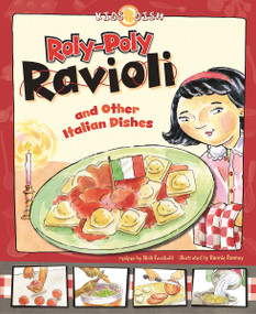Roly-Poly Ravioli (and Other Italian Dishes) by Nick Fauchald, Veronica Rooney, 9781404851863