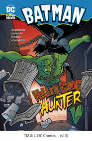 Killer Croc Hunter by Scott Sonneborn, Erik Doescher, Mike DeCarlo, Erik Doescher, Lee Loughridge, 9781434218766