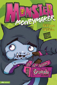 Monster Moneymaker by Robert Marsh, Tom Percival, 9781434218919