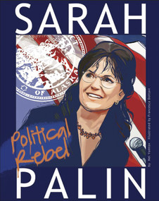 Sarah Palin (Political Rebel) by Nel Yomtov, Francesca D'Ottavi, 9781429660181