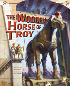 The Wooden Horse of Troy by Cari Meister, Nick Harris, 9781404866706