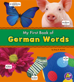 My First Book of German Words (Bilingual Edition) by Katy R. Kudela, 9781429663359