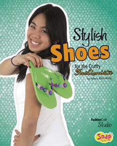 Stylish Shoes for the Crafty Fashionista by Mary Meinking, 9781429665544