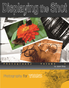 Displaying the Shot (Photography) by Jason Skog, Kevin Jeffrey, 9780756544911