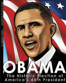 Obama (The Historic Election of America's 44th President) by William Hayden, Agnieszka Biskup, 9781429673396