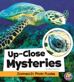 Up-Close Mysteries (Zoomed-In Photo Puzzles) by Kristen McCurry, 9781429675505