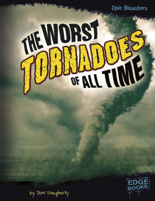 The Worst Tornadoes of All Time - 9781429680158 by Terri Dougherty, Susan Cutter, 9781429680158