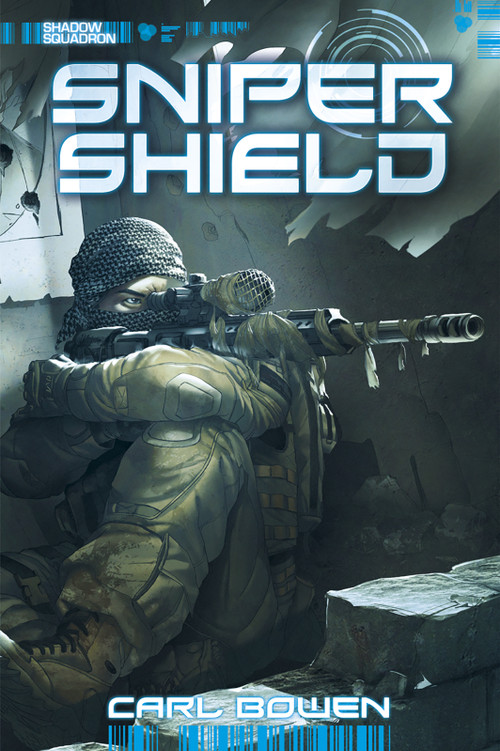 Shadow Squadron: Sniper Shield by Carl Bowen, Wilson Tortosa, Benny Fuentes, 9781434246073