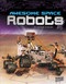 Awesome Space Robots by Michael O'Hearn, Reid Simmons, 9781429699181