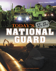 Today's U.S. National Guard by Karen Latchana Kenney, Raymond Puffer, 9780756546199