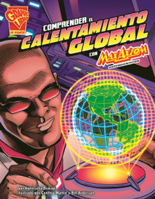 Comprender el calentamiento global con Max Axiom, supercientífico (Spanish Edition) by Strictly Spanish, LLC., Cynthia Martin, Bill Anderson, Agnieszka Biskup, 9781429693967