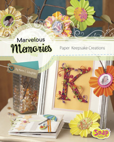 Marvelous Memories (Paper Keepsake Creations) by Kara L. Laughlin, 9781620650448