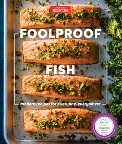 Foolproof Fish (Modern Recipes for Everyone, Everywhere) by America's Test Kitchen, 9781948703109