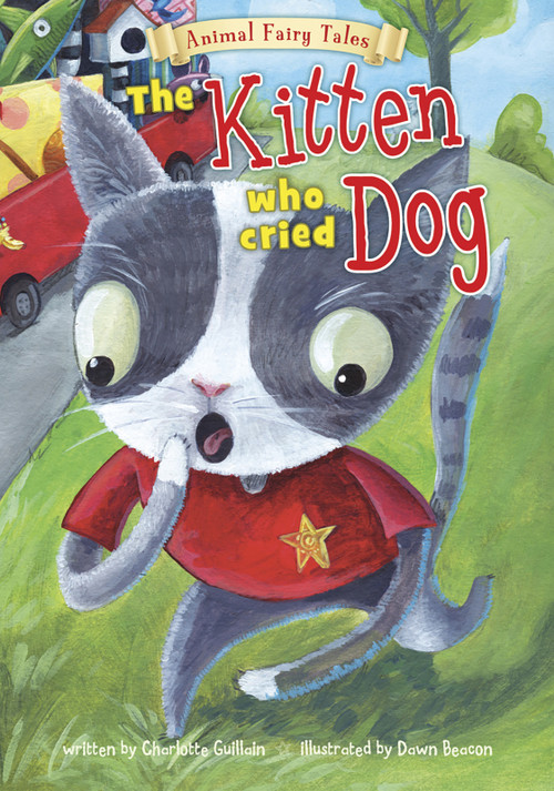 The Kitten Who Cried Dog - 9781410950291 by Charlotte Guillain, Dawn Beacon, 9781410950291