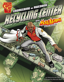 Engineering an Awesome Recycling Center with Max Axiom, Super Scientist - 9781620656990 by Marcelo Baez, Pop Art Studios, Morgan Hynes, Nikole Brooks Bethea, 9781620656990