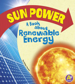 Sun Power (A Book about Renewable Energy) - 9781620657393 by Esther Porter, 9781620657393
